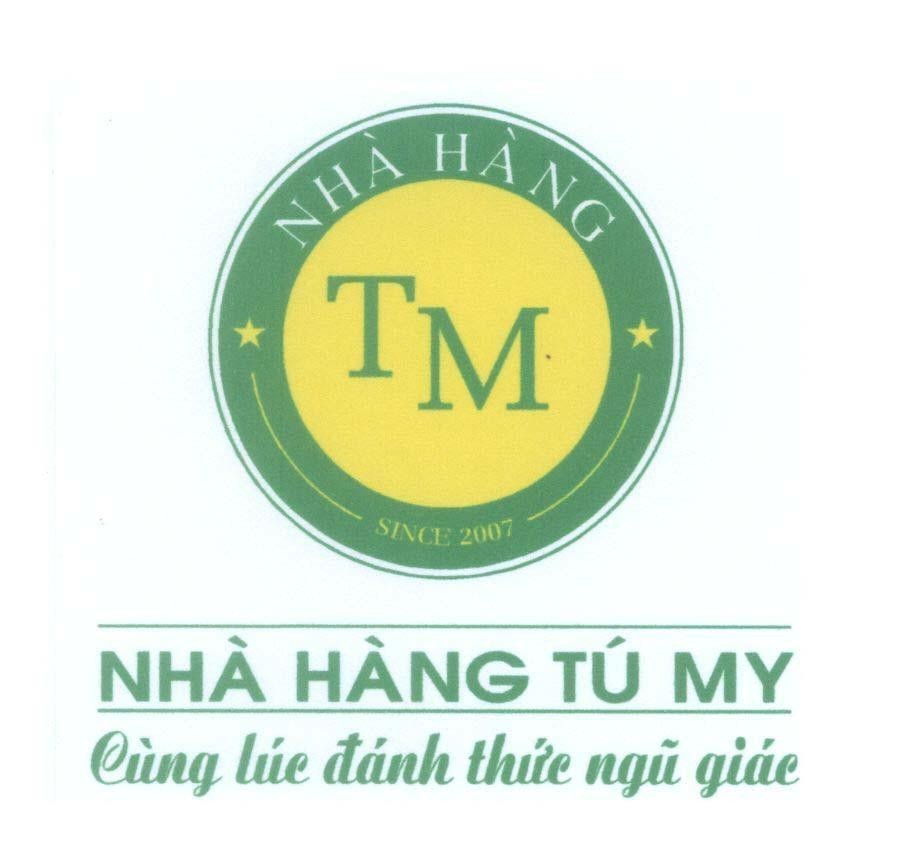 Mẫu nhãn hiệu Nhà Hàng TM SINCE 2007 Nhà Hang Tú My Cùng lúc đánh thức ngũ giác