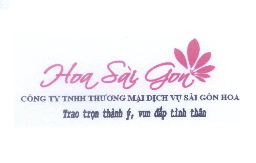 Mẫu nhãn hiệu Hoa Sài Gòn Công Ty TNHH Thương Mại Dịch Vụ Sài Gòn Hoa trao trọn thành ý, vun đắp tình thân