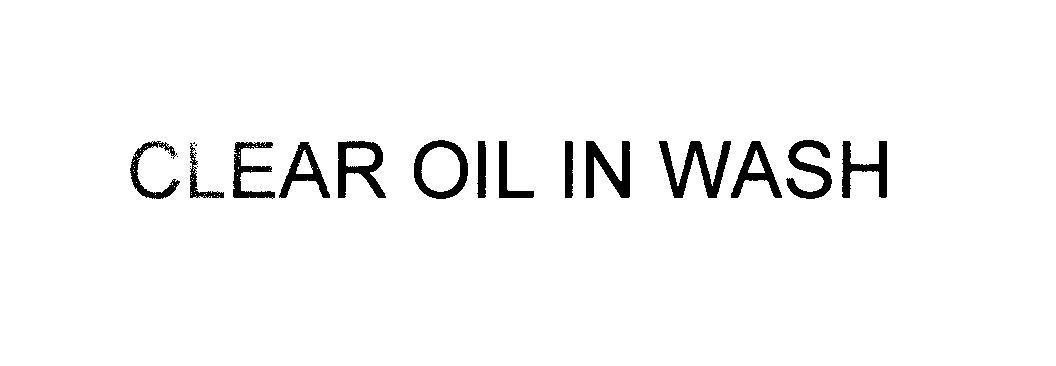 Mẫu nhãn hiệu CLEAR OIL IN WASH