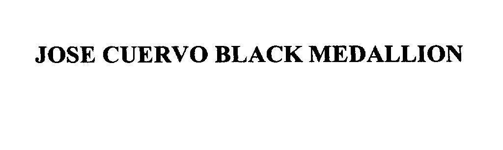 Mẫu nhãn hiệu JOSE CUERVO BLACK MEDALLION