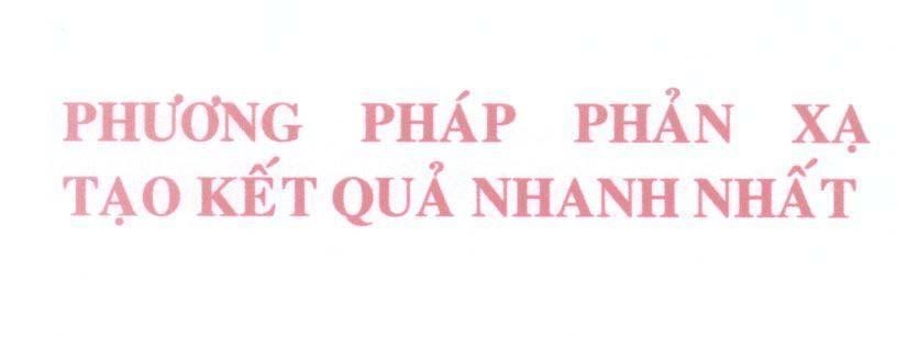 Mẫu nhãn hiệu Phương Pháp Phản Xạ Tạo Kết Quả Nhanh Nhất