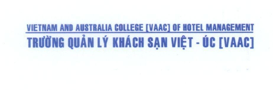 Mẫu nhãn hiệu VAAC VIETNAM AND AUSTRALIA COLLEGE [VAAC] OF HOTEL MANAGEMENT Trường Quản Lý Khách Sạn Việt - úc [VAAC]