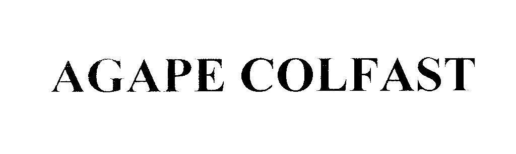 Mẫu nhãn hiệu AGAPE COLFAST