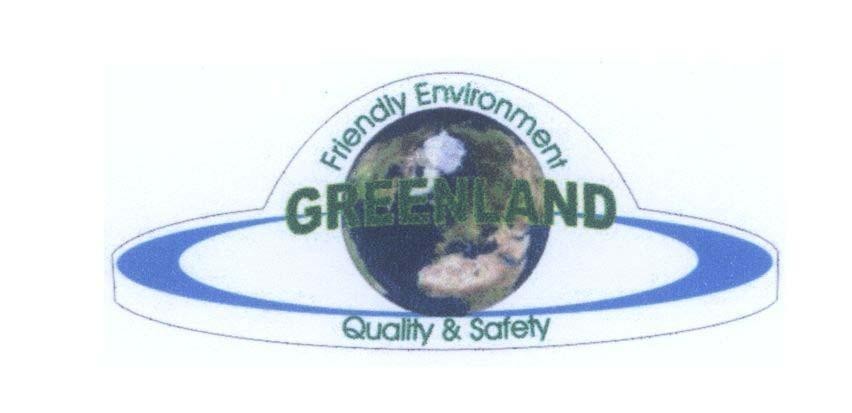 Mẫu nhãn hiệu GREENLAND Friendly Enviroment Quality & Safety