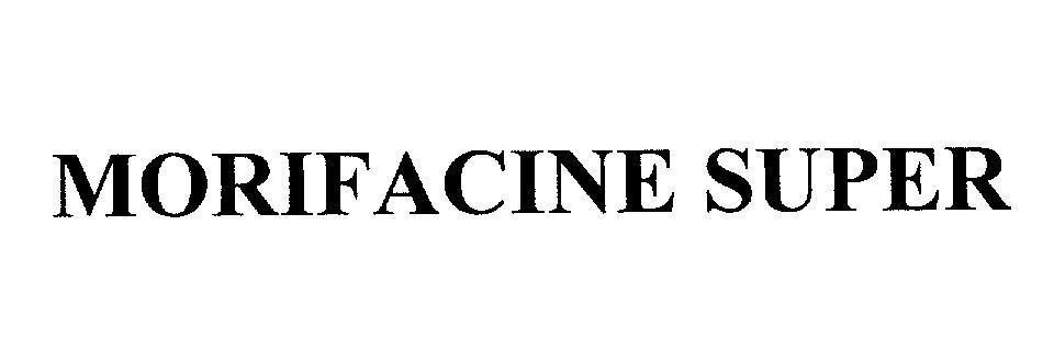Mẫu nhãn hiệu MORIFACINE SUPER