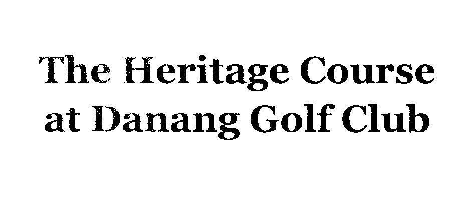 Mẫu nhãn hiệu The Heritage Course at Danang Golf Club