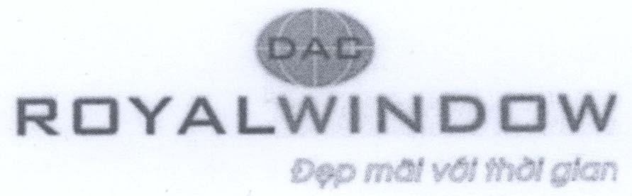 Mẫu nhãn hiệu DAC ROYALWINDOW Đẹp mãi với thời gian