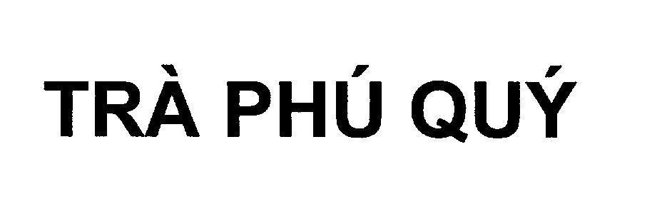 Mẫu nhãn hiệu Trà Phú Quý