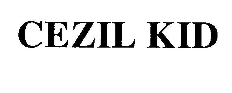 Mẫu nhãn hiệu CEZIL KID