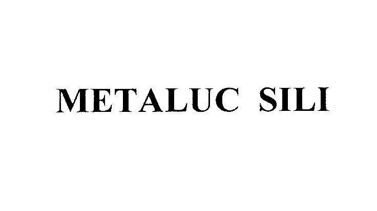 Mẫu nhãn hiệu METALUC SILI