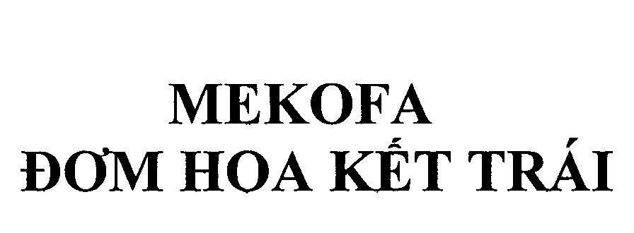 Mẫu nhãn hiệu MEKOFA Đơm Hoa Kết Trái