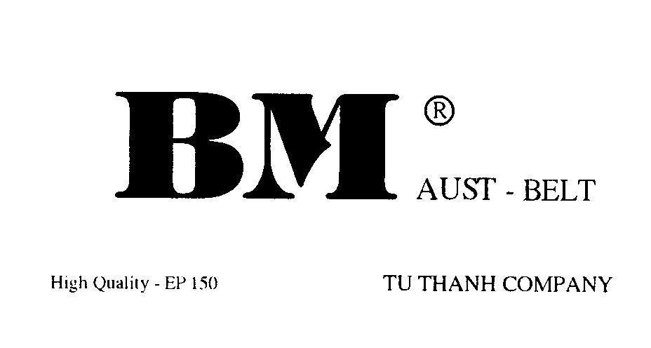 Mẫu nhãn hiệu TU THANH COMPANY BM AUST - BELT High Quality - EP 150