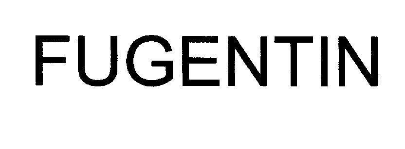 Mẫu nhãn hiệu FUGENTIN