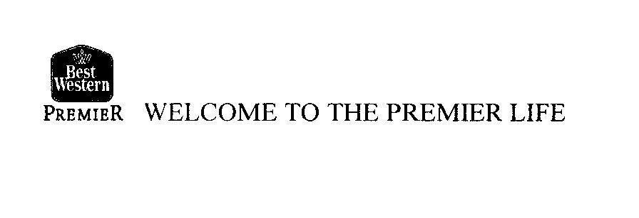 Mẫu nhãn hiệu Best Western PREMIER WELCOME TO THE PREMIER LIFE