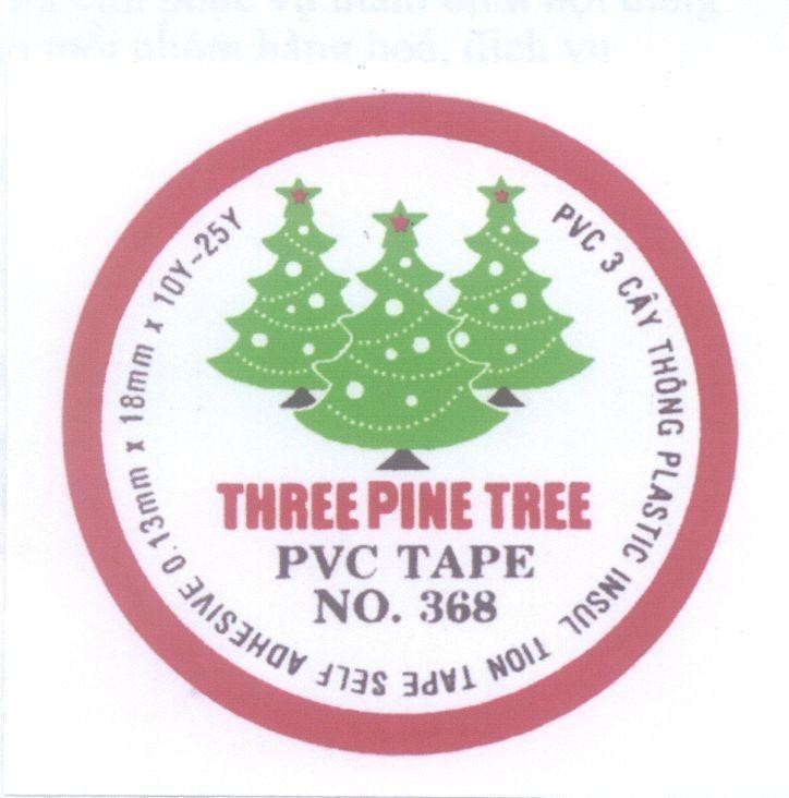 Mẫu nhãn hiệu THREE PINE TREE PVC TAPE NO.368 PVC 3 Cây Thông PLASTIC INSUL TION TAPE SELF ADHESIVE