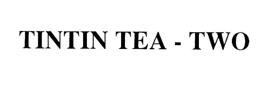 Mẫu nhãn hiệu TINTIN TEA - TWO