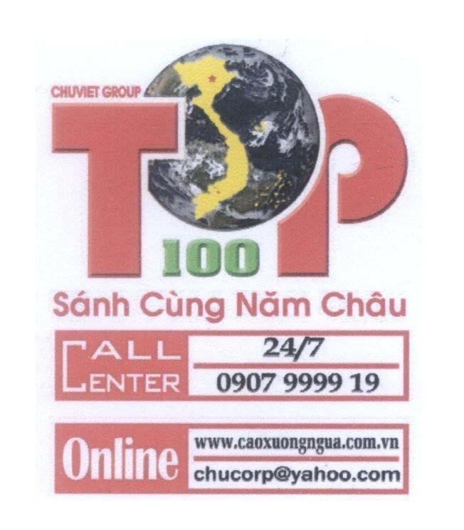 Mẫu nhãn hiệu TOP CHUVIET GROUP 100 Sánh Cùng Năm Châu CALL CENTER 24/7 0907999919 Online www.caoxuongngua.com.vn chucorp@yahoo.com