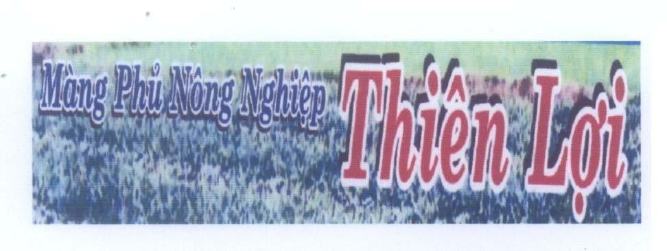 Mẫu nhãn hiệu Màng Phủ Nông Nghiệp Thiên Lợi