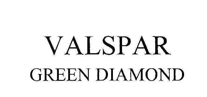Mẫu nhãn hiệu VALSPAR GREEN DIAMOND