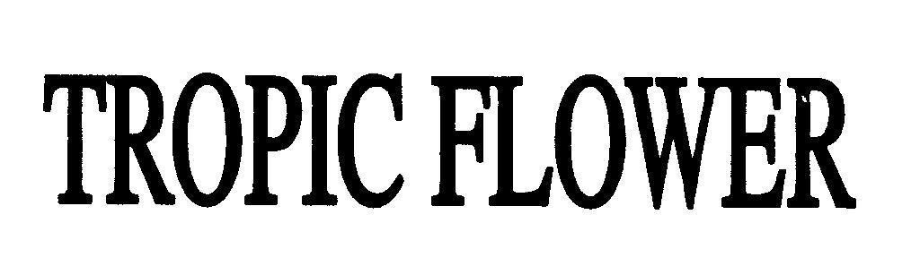 Mẫu nhãn hiệu TROPIC FLOWER