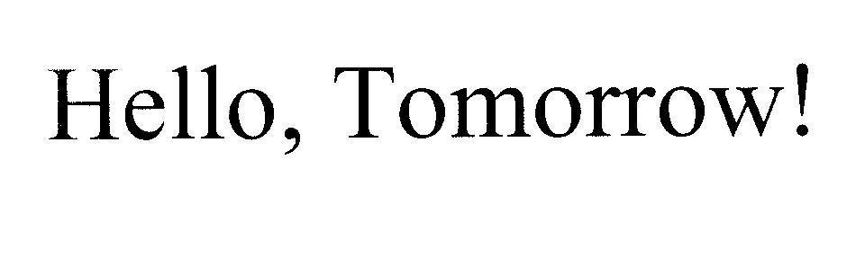 Mẫu nhãn hiệu Hello, Tomorrow!