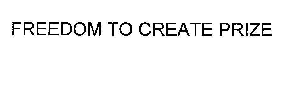 Mẫu nhãn hiệu FREEDOM TO CREATE PRIZE