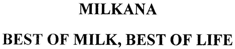 Mẫu nhãn hiệu MILKANA BEST OF MILK, BEST OF LIFE