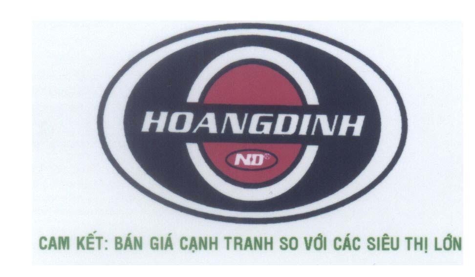 Mẫu nhãn hiệu HOANGDINH ND Cam Kết: Bán Giá Cạnh Tranh So Với Các Siêu Thị Lớn