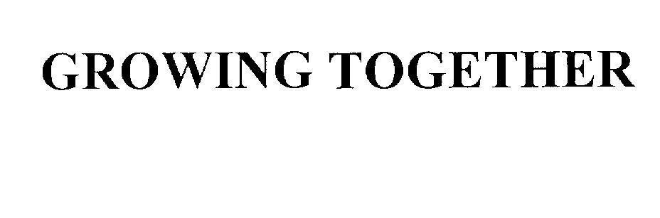 Mẫu nhãn hiệu GROWING TOGETHER
