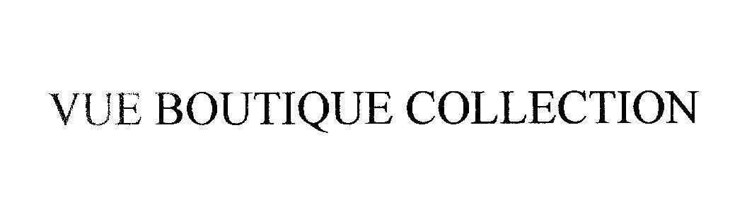 Mẫu nhãn hiệu VUE BOUTIQUE COLLECTION