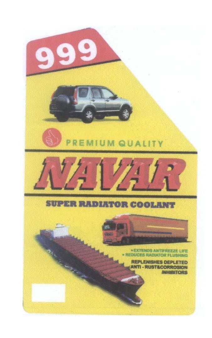 Mẫu nhãn hiệu 999 PREMIUM QUALITY NAVAR SUPER RADIATOR COOLANT EXTENDS ANTIFREEZE LIFE REDUCES RADIATOR FLUSHING