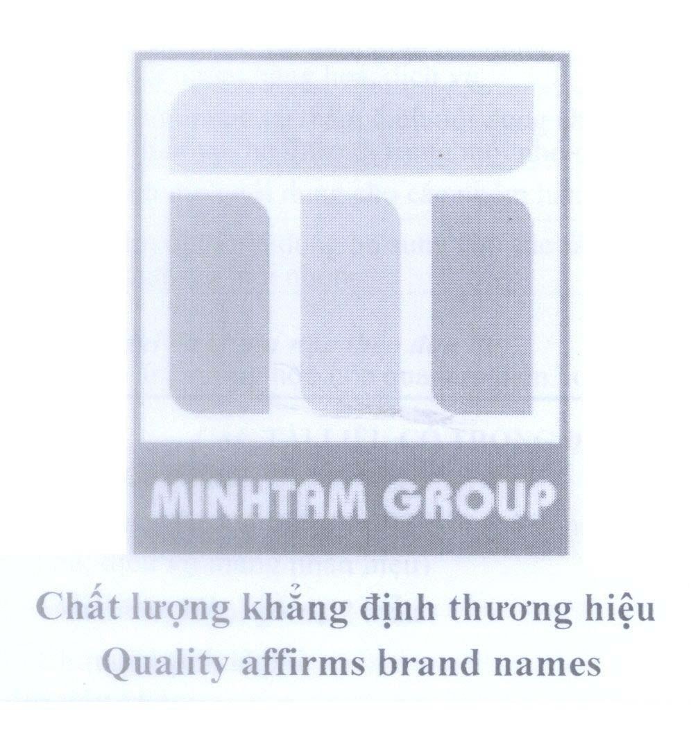 Mẫu nhãn hiệu MINHTAM GROUP Chất lượng khẳng định thương hiệu Quality affirms brand names m T