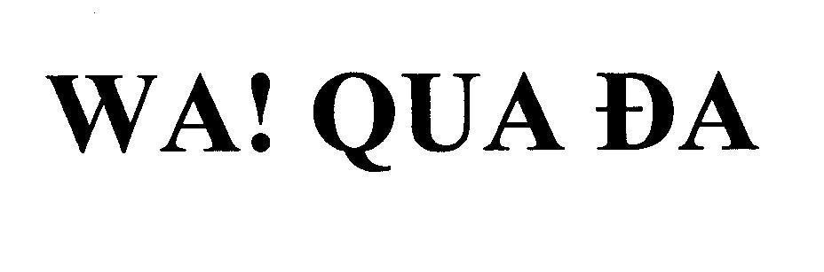 Mẫu nhãn hiệu WA! QUA ĐA