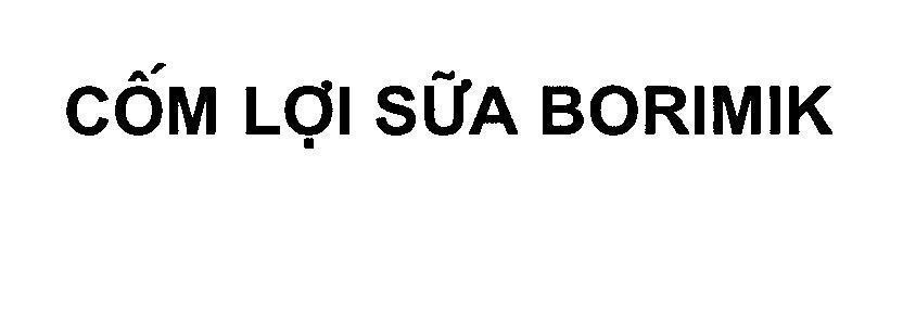 Mẫu nhãn hiệu Cốm Lợi Sữa Borimik