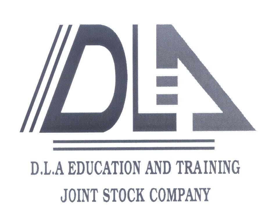 Mẫu nhãn hiệu DLA D.L.A EDUCATION AND TRAINING JOINT STOCK COMPANY