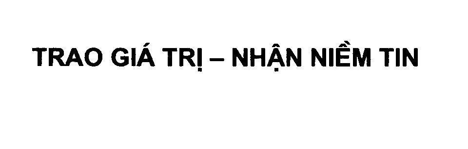 Mẫu nhãn hiệu Trao Giá Trị - Nhận Niềm Tin