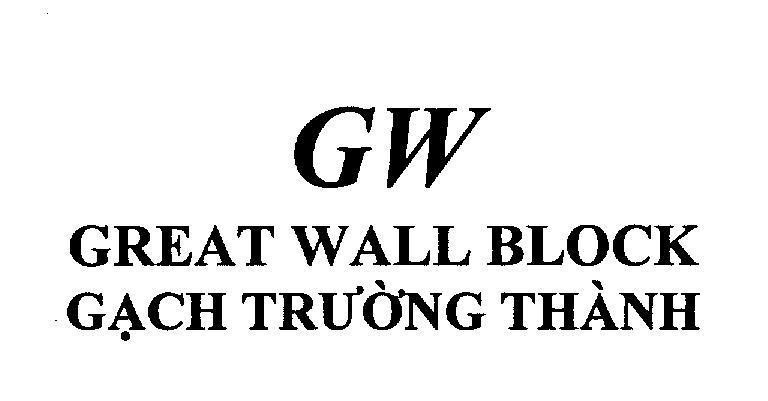 Mẫu nhãn hiệu GW GREAT WALL BLOCK Gạch Trường Thành