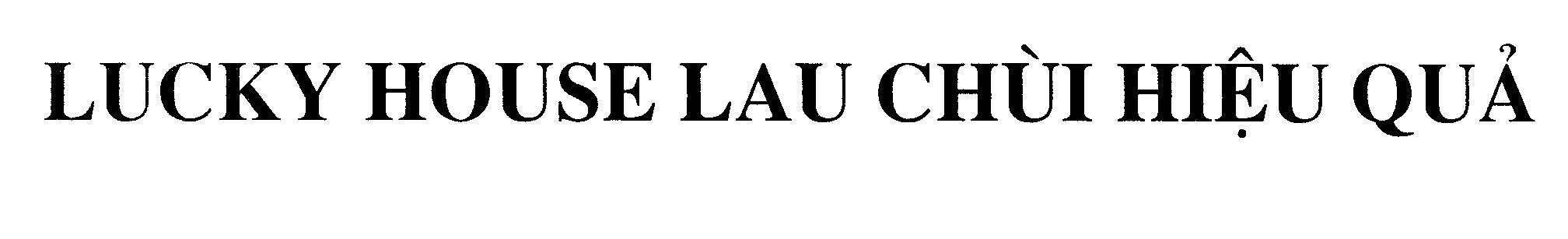 Mẫu nhãn hiệu LUCKY HOUSE Lau Chùi Hiệu Quả