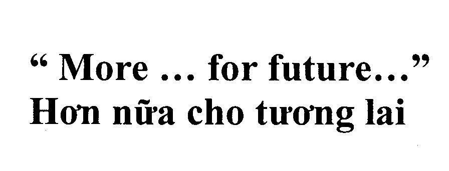 Mẫu nhãn hiệu More ... for future..." Hơn nữa cho tương lai