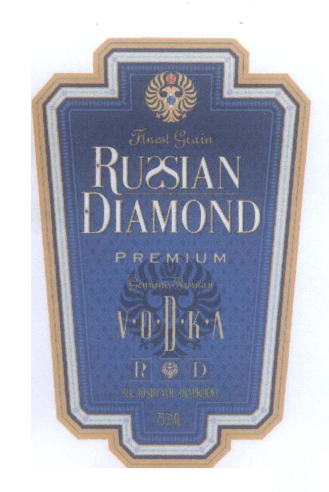 Mẫu nhãn hiệu RUSSIAN DIAMOND PREMIUM V Finest grain VODKA RD Genuine Russian ALC BY VOL (80 PROOF) 750 ML