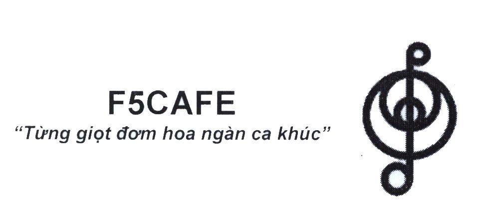 Mẫu nhãn hiệu F5CAFE "Từng giọt đơm hoa ngàn ca khúc"