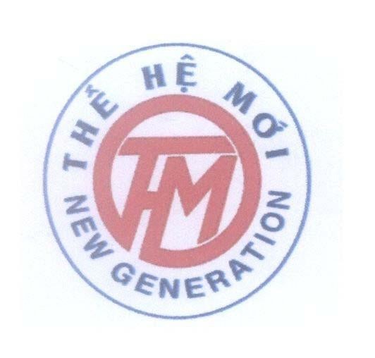 Mẫu nhãn hiệu THM T H M Thế Hệ Mới NEW GENERATION