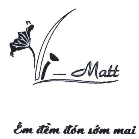 Mẫu nhãn hiệu VI - MATT Êm đềm đón sớm mai