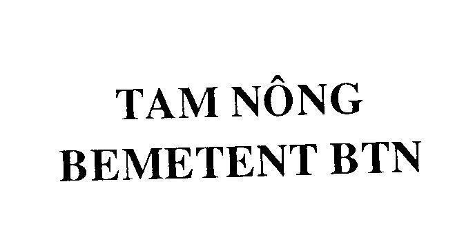 Mẫu nhãn hiệu TAM NÔNG BEMETENT BTN