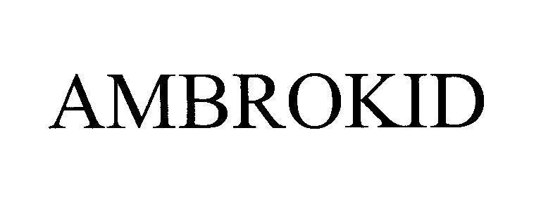 Mẫu nhãn hiệu AMBROKID