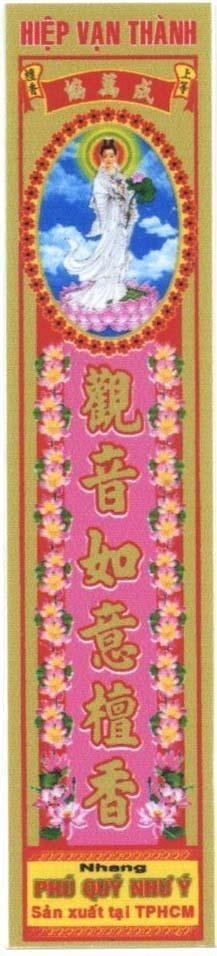 Mẫu nhãn hiệu Hiệp Vạn Thành Nhang Phú quý như ý Sản xuất tại TPHCM [Hiệp Vạn Thành Quan âm như ý trầm hương]