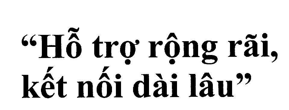 Mẫu nhãn hiệu "Hỗ trợ rộng rãi, kết nối dài lâu"