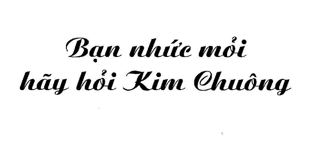 Mẫu nhãn hiệu Kim Chuông Bạn nhức mỏi hãy hỏi