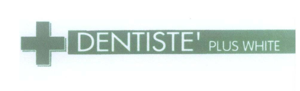 Mẫu nhãn hiệu + DENTISTE' PLUS WHITE