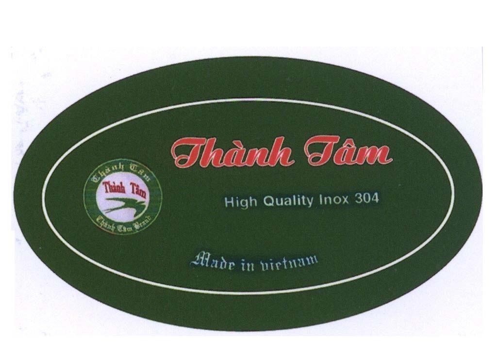 Mẫu nhãn hiệu Thành Tâm High Quality Inox 304 Made in vietnam